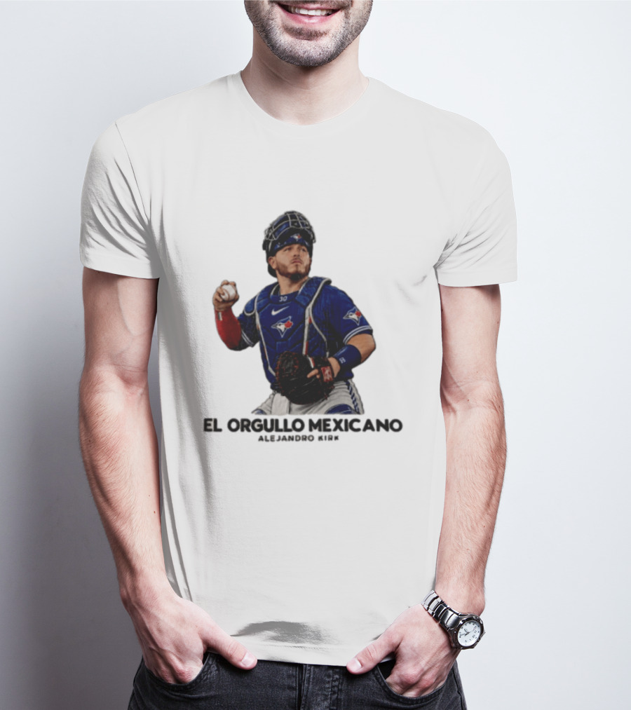 El Orgullo Mexicano Alejandro Kirk Toronto Blue Jays Catcher MLB T-Shirt
