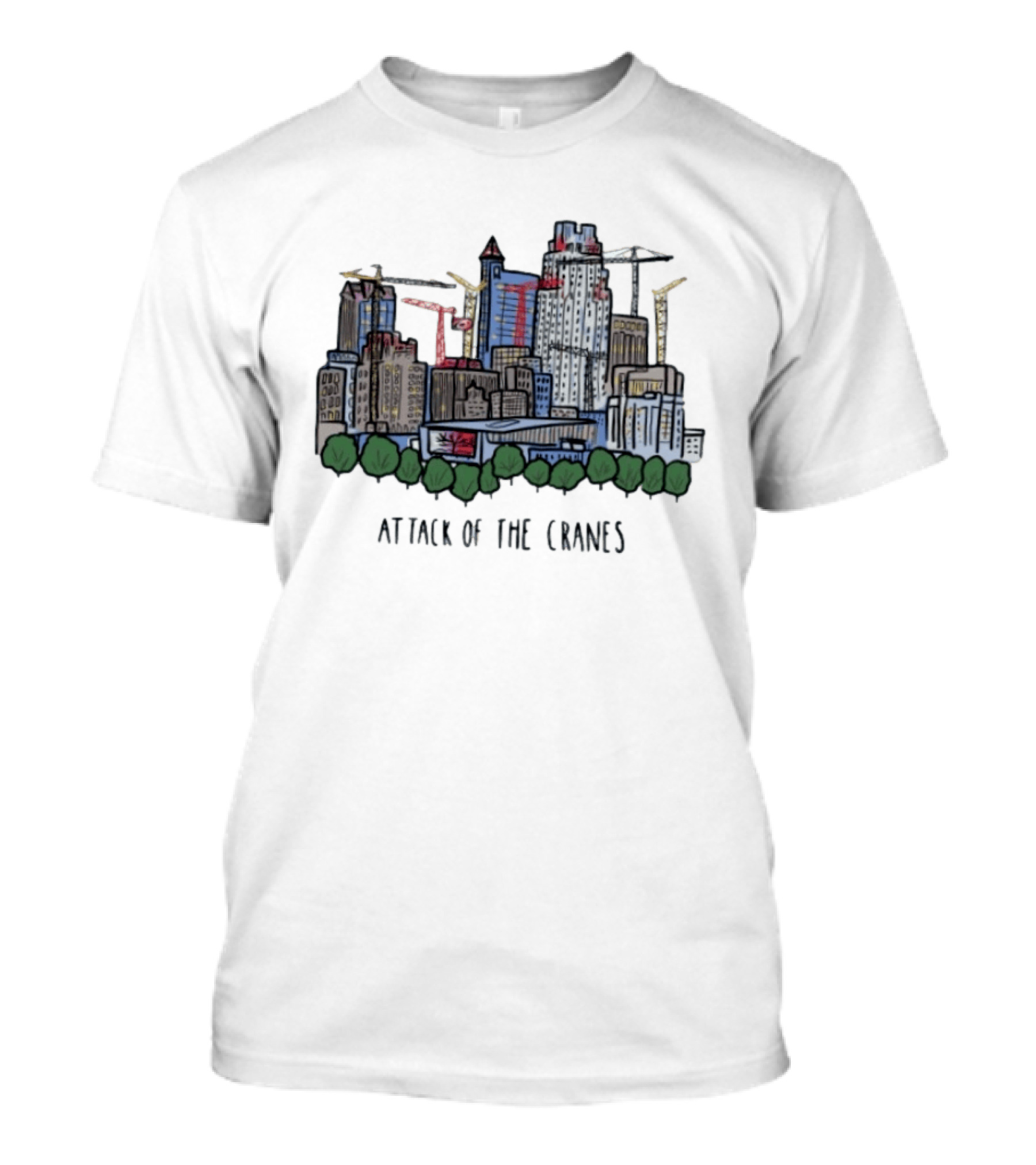 Attack Of The Cranes City Skyline Construction Urban Development T-Shirt