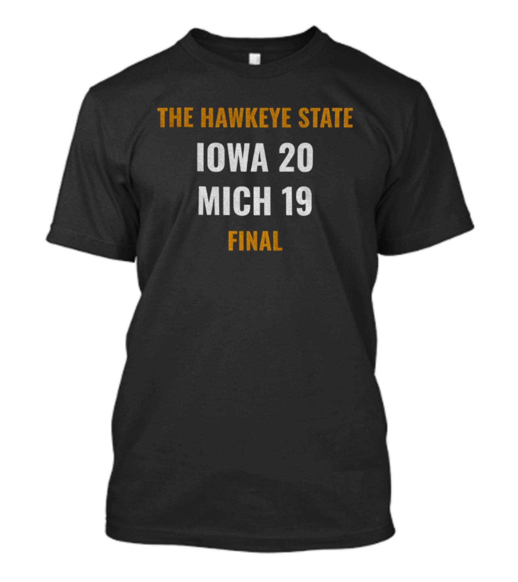 Iowa Hawkeye State Iowa 20 Mich 19 Final T-Shirt