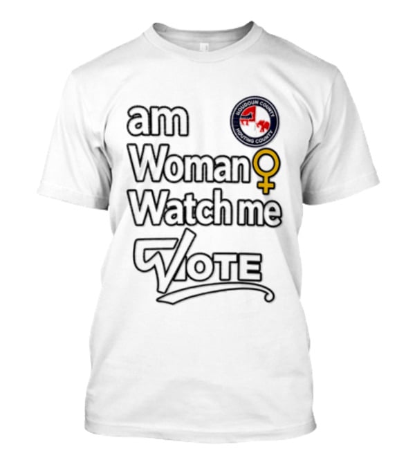 I Am Woman Me Vote Female Empowerment Election T-Shirt