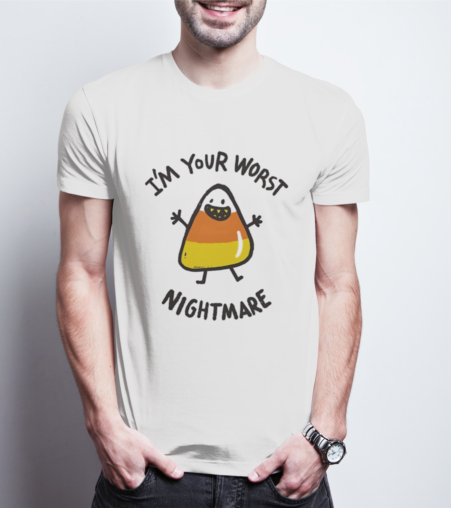 I'm Your Worst Nightmare Candy Corn Halloween T-Shirt