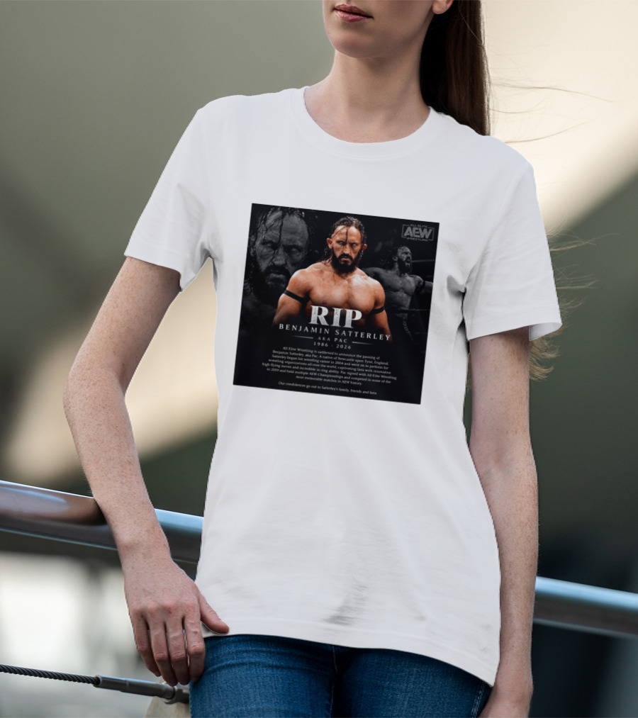RIP Benjamin Satterley Aka Pac 1986 2026 AEW Wrestling T-Shirt