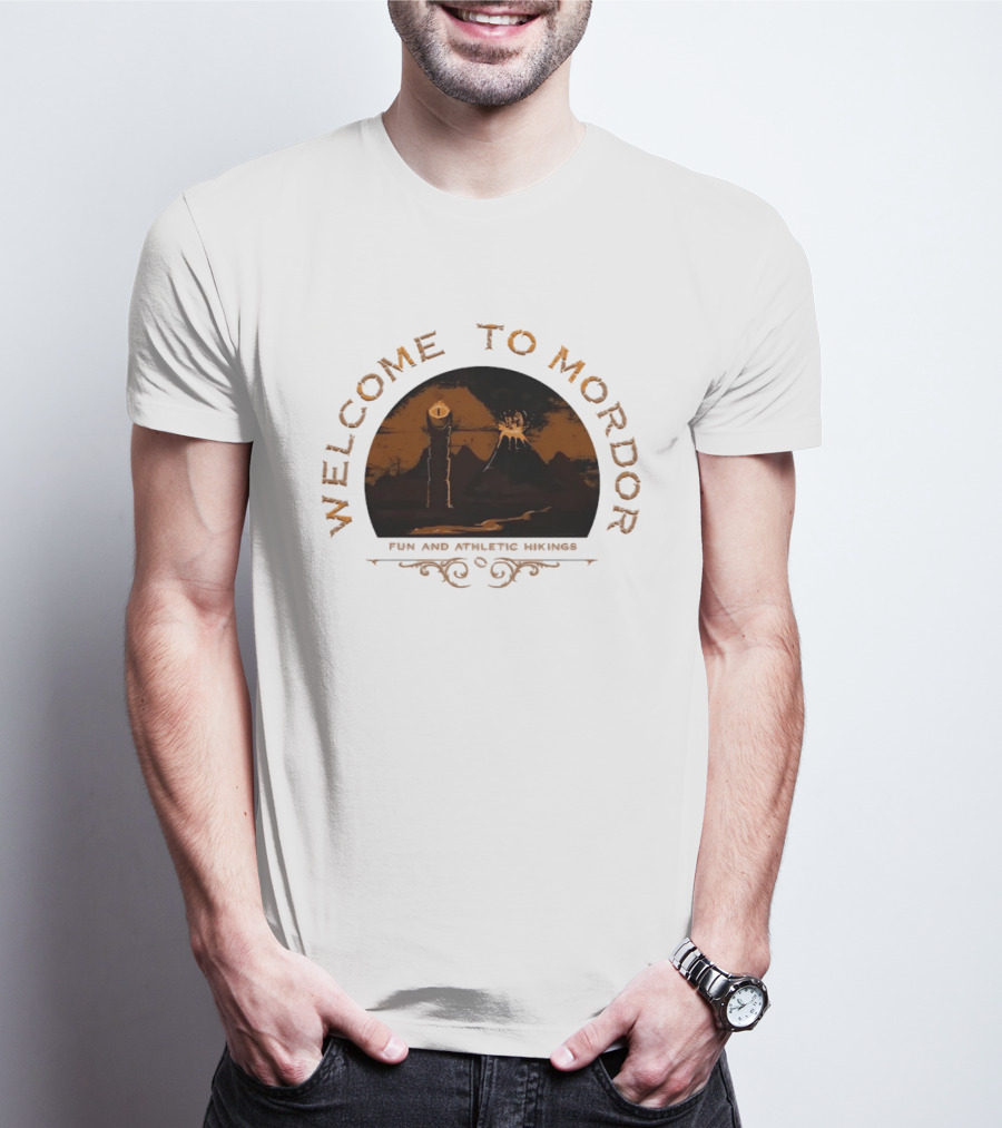 Welcome To Mordor Fun And Athletic Hikings Middle Earth Adventure Sauron's Eye Iconic Fantasy Journey T-Shirt