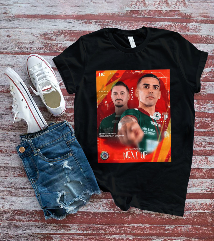 IFA Shield 2026 Mohun Bagan Super Giant Vs NorthEast United FC 29th September Mohun Bagan Ground T-Shirt