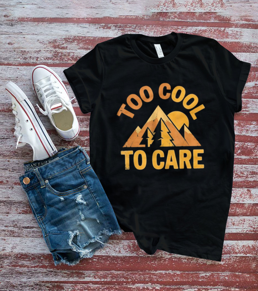 Too Cool To Care Distressed Mountain Sunset Landscape T-Shirt