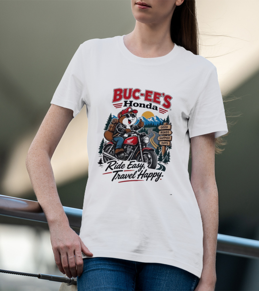 Buc Ee's Honda Ride Easy Travel Happy Good Roads Happier Days Motorcycle Adventure T-Shirt