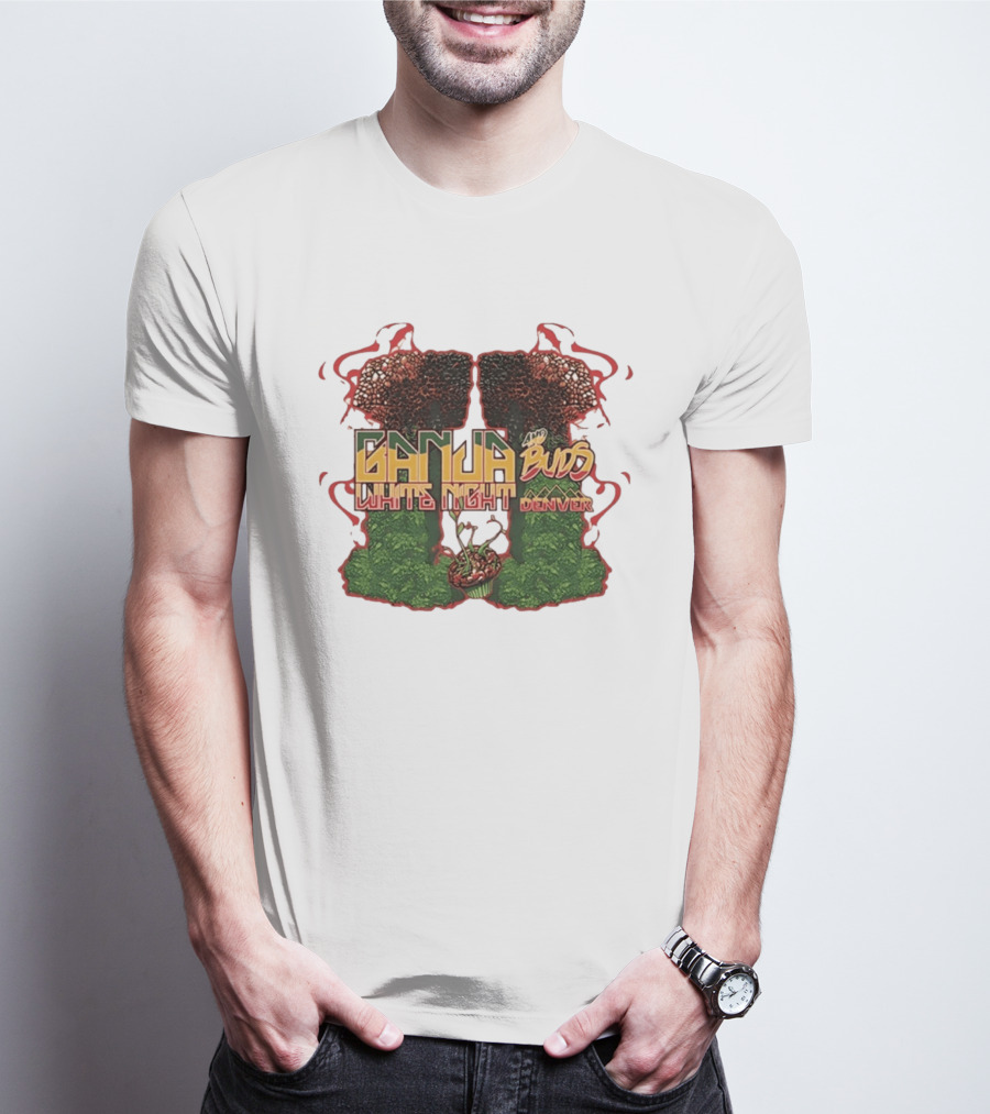 Ganja And Buds White Night Denver Psychedelic Mushrooms And Cannabis T-Shirt