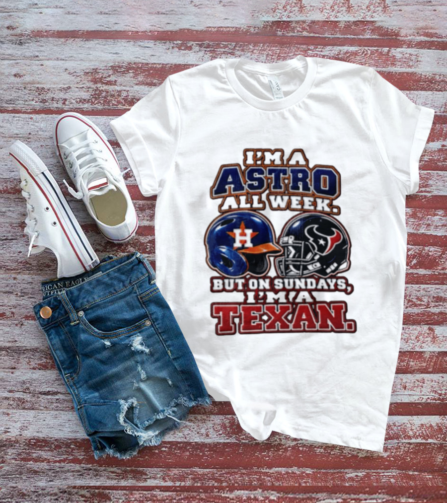 I'm A Astro All Week But On Sundays I'm A Texan Houston Sports Helmets T-Shirt
