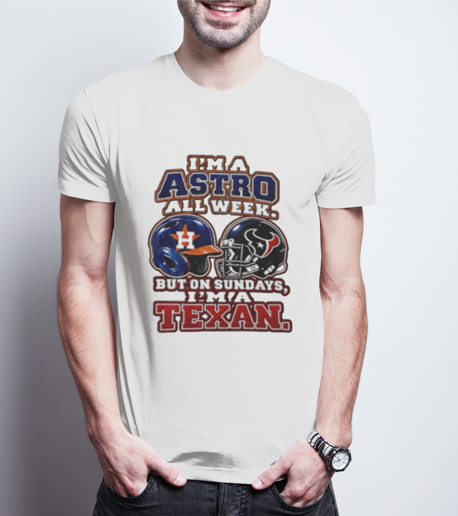 I'm A Astro All Week But On Sundays I'm A Texan Houston Sports Helmets T-Shirt