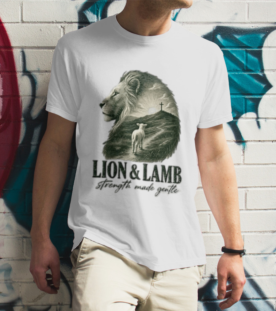 Lion And Lamb Strength Made Gentle Jesus Christ Cross Calvary Christian Faith T-Shirt