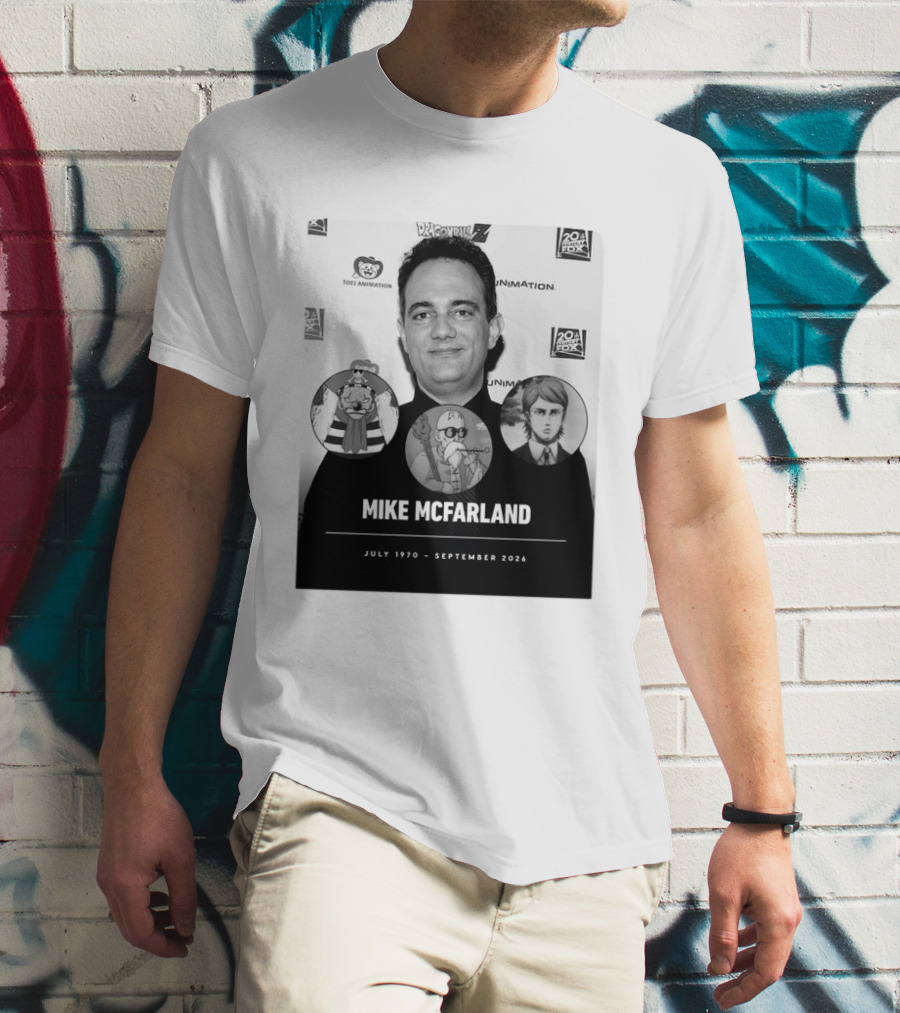 Mike McFarland July 1970 September 2026 Dragon Ball One Piece Attack On Titan Funimation Toei Animation Memorial T-Shirt