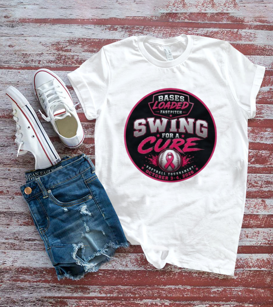 Bases Loaded Fastpitch Swing For A Cure Softball Tournament October 3 4 2026 T-Shirt