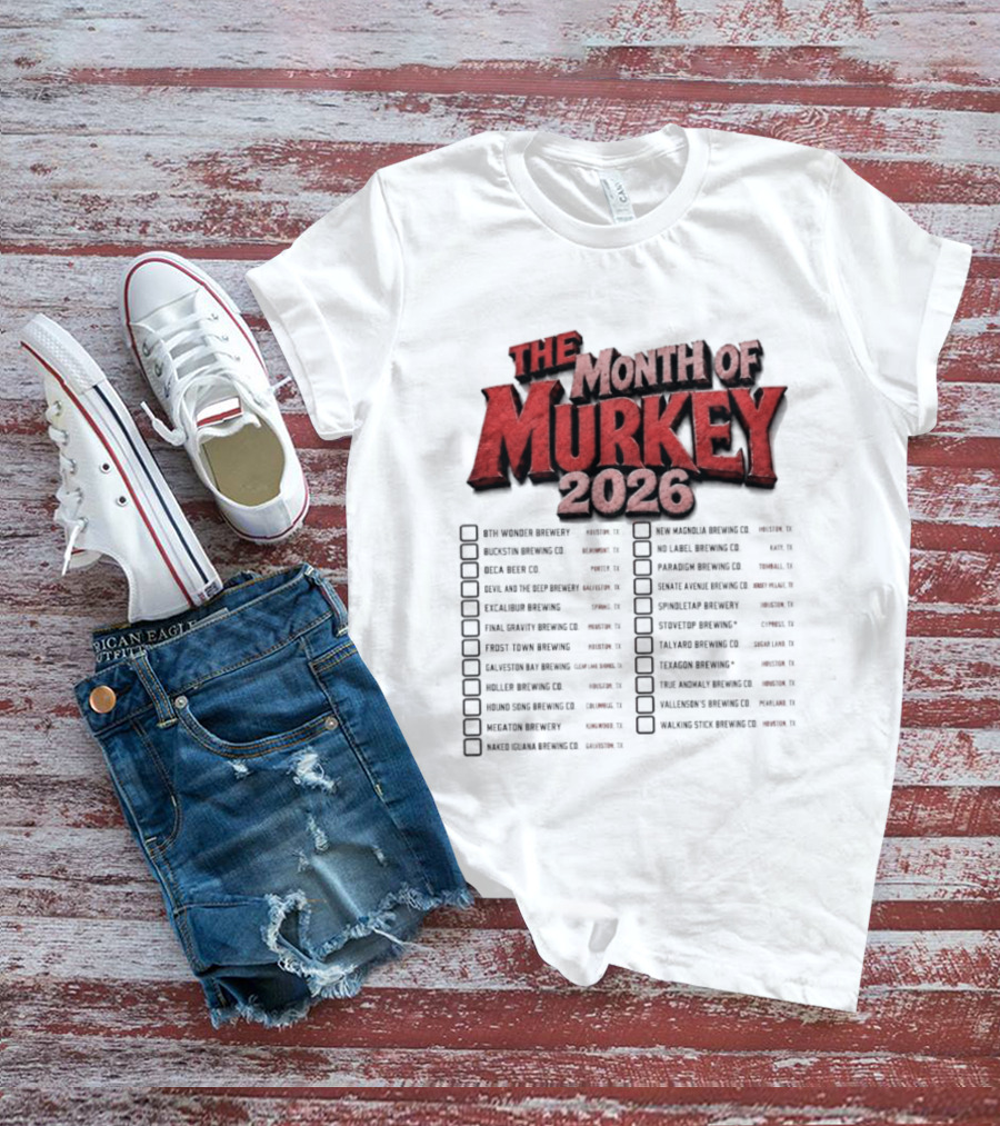 The Month Of Murkey 2026 Texas Brewery Checklist Featuring Iconic Breweries T-Shirt