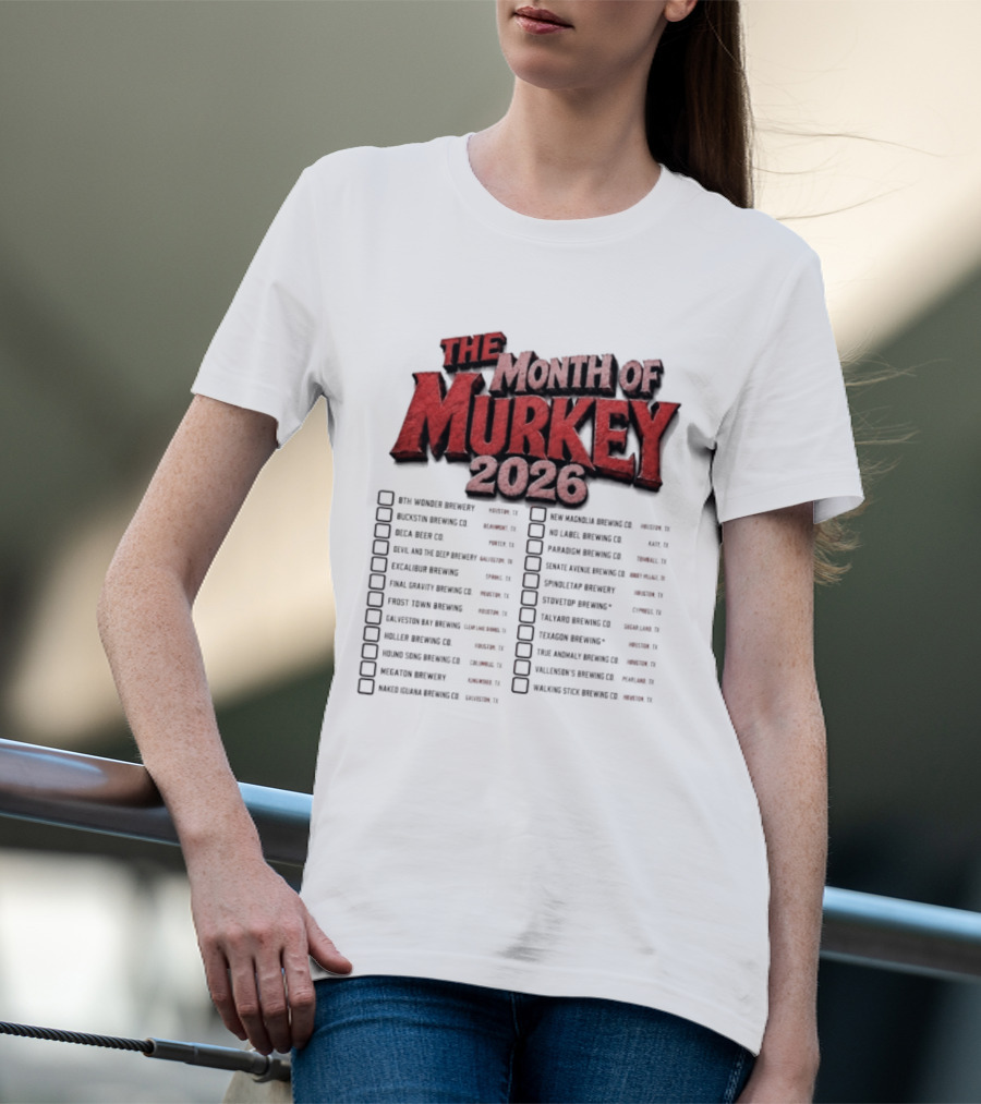 The Month Of Murkey 2026 Texas Brewery Checklist Featuring Iconic Breweries T-Shirt