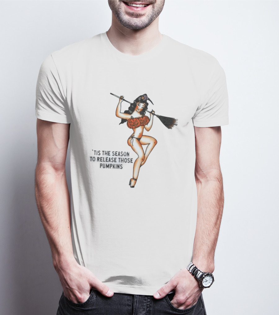 Witch Pin Up 'Tis The Season To Release Those Pumpkins Broomstick Halloween T-Shirt