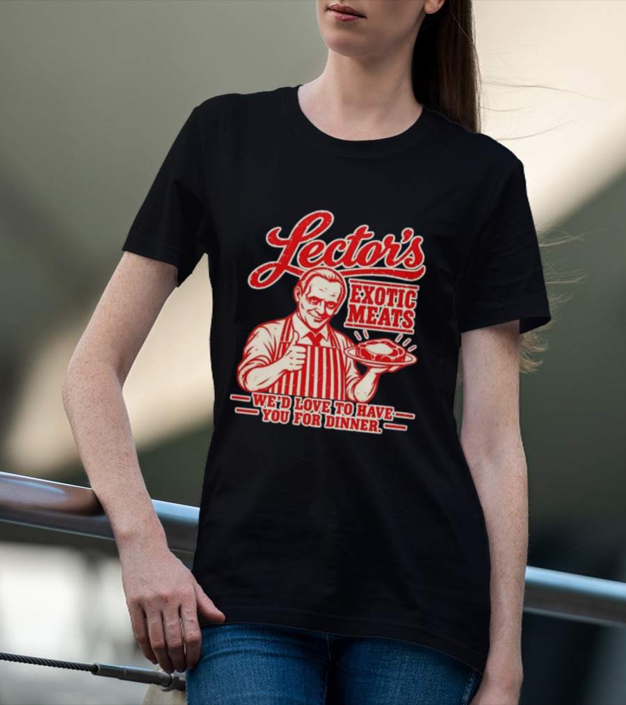 Lector's Exotic Meats We'd Love To Have You For Dinner Distressed T-Shirt