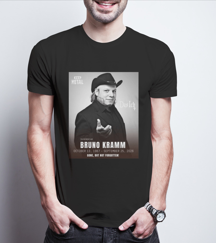 In Memoriam Bruno Kramm Keep Metal Das Ich Gone But Not Forgotten 1967 2026 T-Shirt