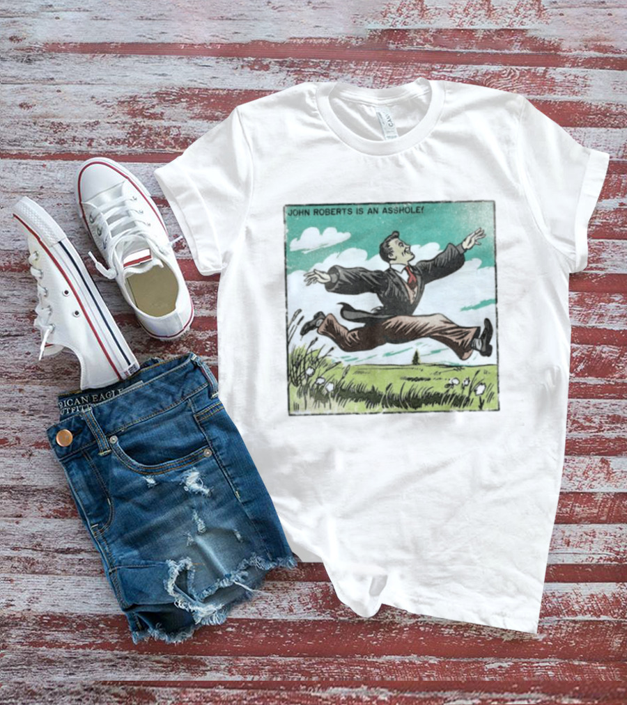 John Roberts Is An Asshole Comic Style Leaping Man T-Shirt