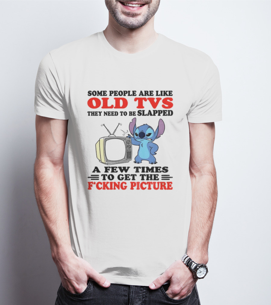 Some People Are Like Old TVs They Need To Be Slapped A Few Times To Get The Picture Stitch Vintage Humor T-Shirt