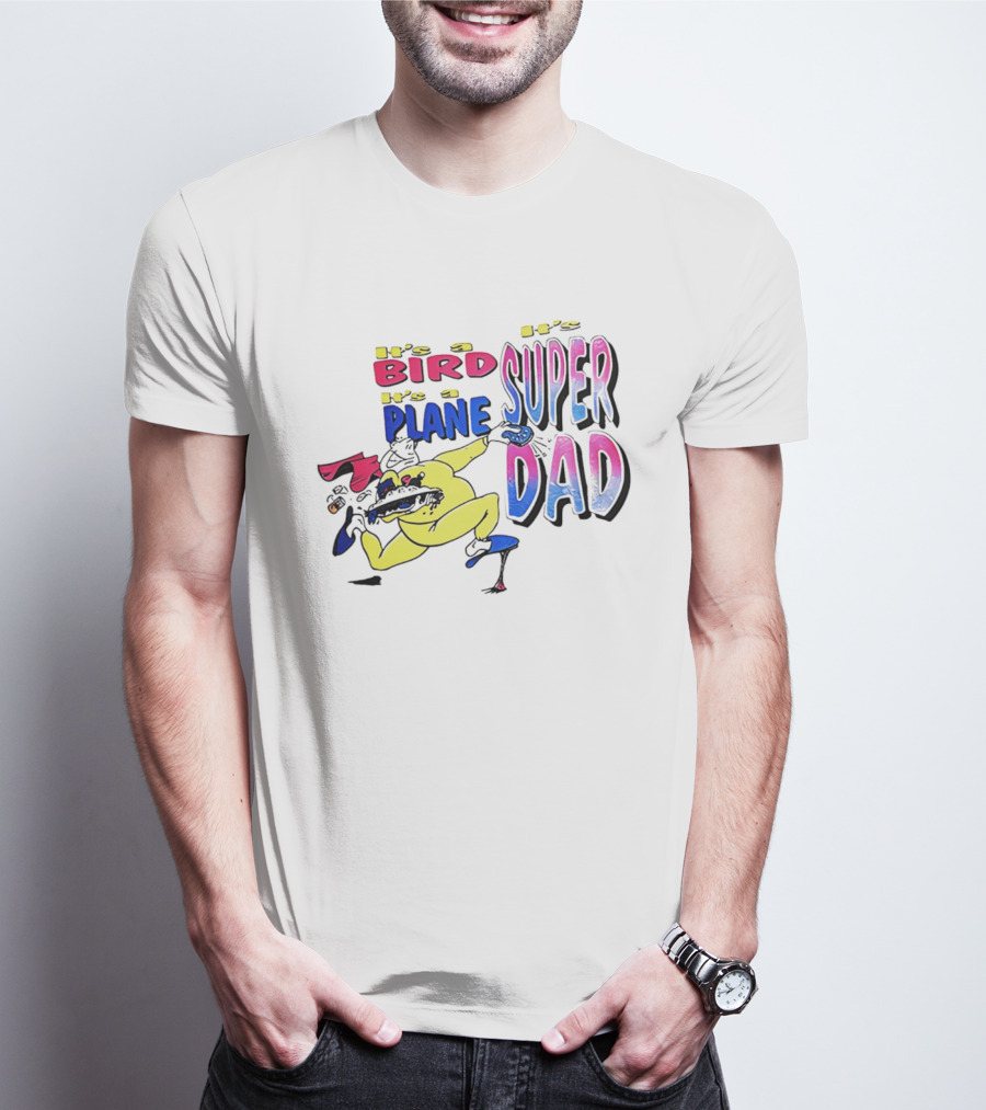 Super Dad It's A Bird It's A Plane Heroic Cartoon T-Shirt