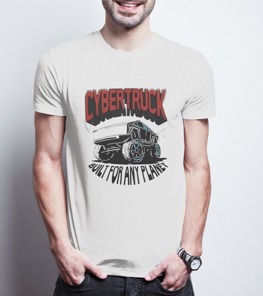Cybertruck Built For Any Planet Electric Vehicle Adventure T-Shirt