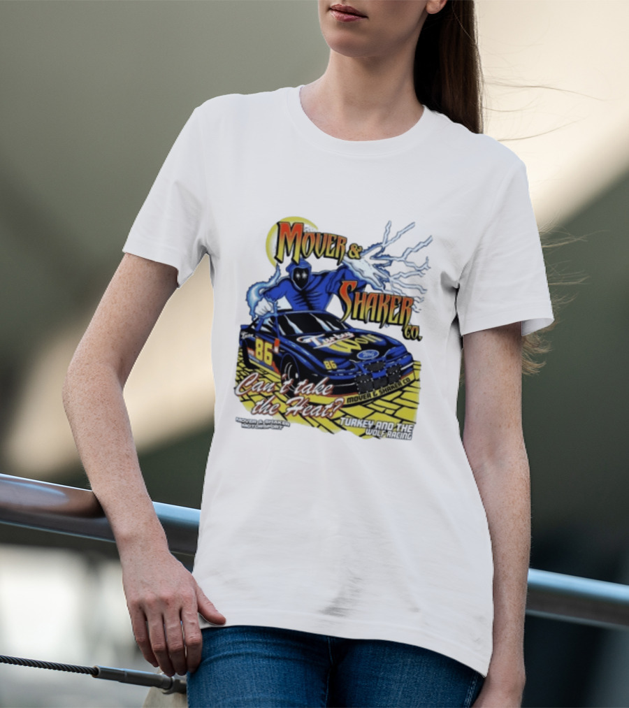 Mover & Shaker Co 86 Racing Car Can't Take The Heat Turkey And The Wolf Racing T-Shirt