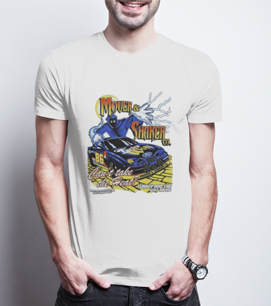 Mover & Shaker Co 86 Racing Car Can't Take The Heat Turkey And The Wolf Racing T-Shirt