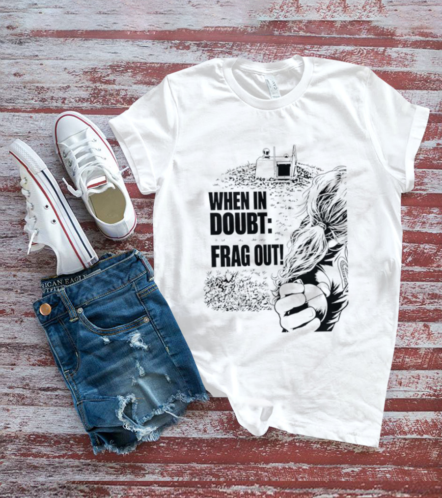 When In Doubt Frag Out Gaming Grenade Soldier Scene T-Shirt