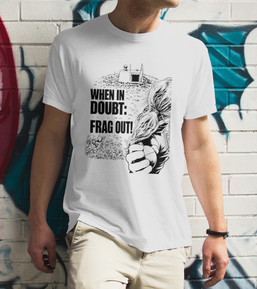 When In Doubt Frag Out Gaming Grenade Soldier Scene T-Shirt
