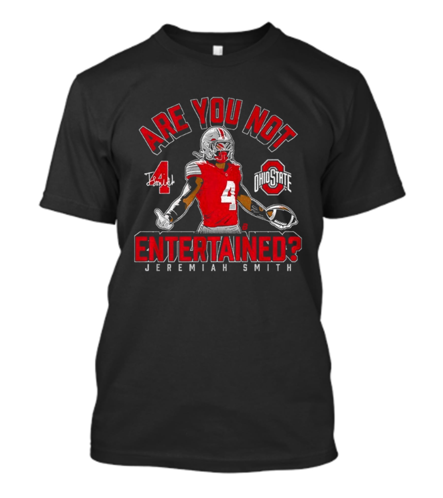 Ohio State Football Jeremiah Smith Are You Not Entertained Number 4 T-Shirt