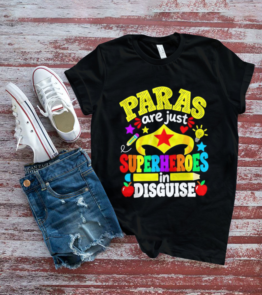 Paras Are Just Superheroes In Disguise Star Apples Pencil Light Bulb T-Shirt