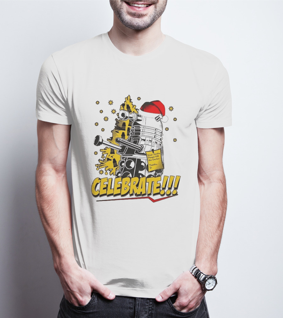 Doctor Who Dalek Celebrate Dear Santa Please Kill The Doctor Thanks D T-Shirt