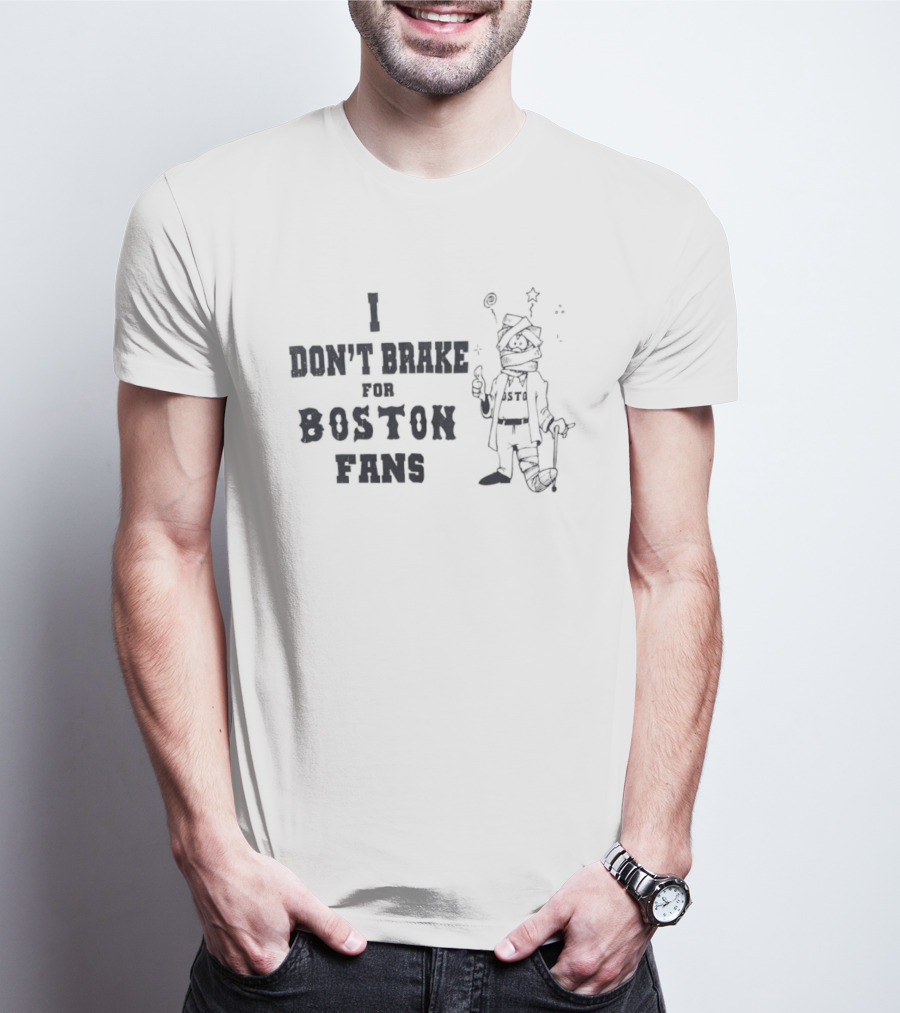 I Don't Brake For Boston Fans Alien Character Rivalry T-Shirt