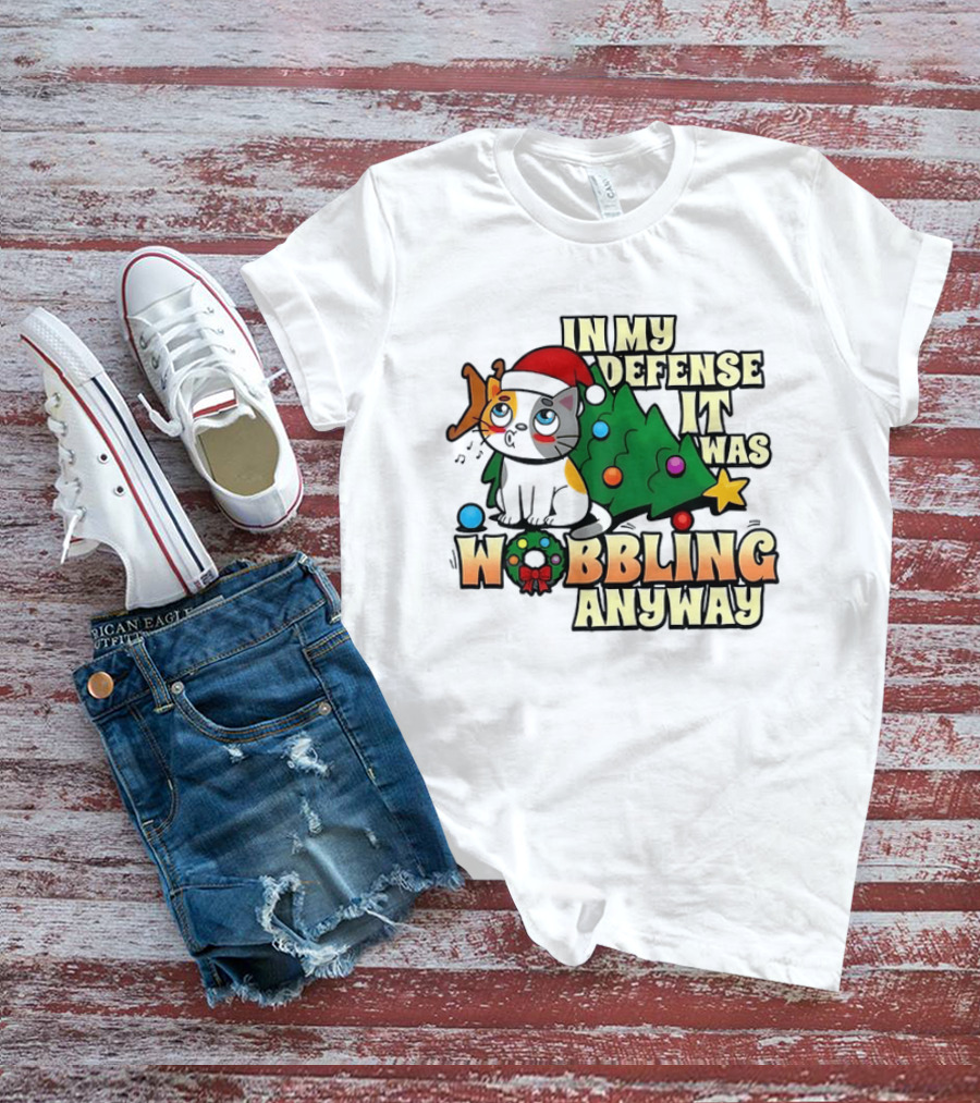 In My Defense It Was Wobbling Anyway Christmas Cat With Tree And Santa Hat T-Shirt