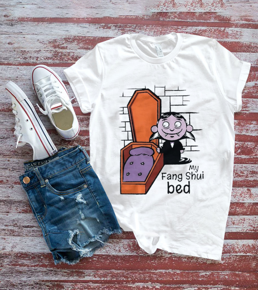 My Fang Shui Bed Vampire Coffin Pun Gothic T-Shirt