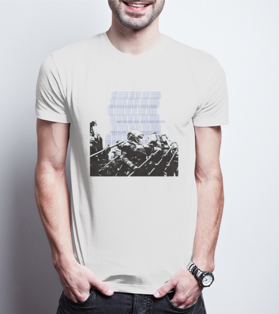 The Police Are Not Your Friend Protest Activism Text Riot Police Formation T-Shirt