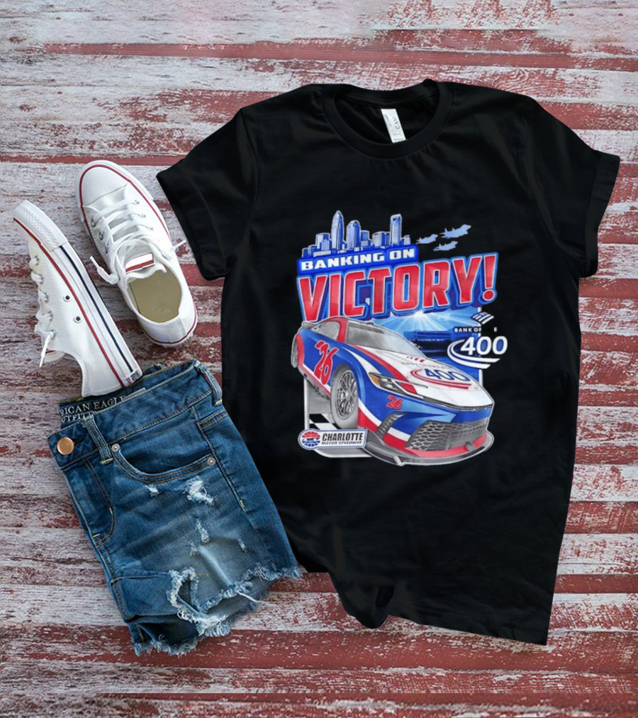 Banking On Victory Bank Of America 400 Charlotte Motor Speedway Race Car 26 T-Shirt