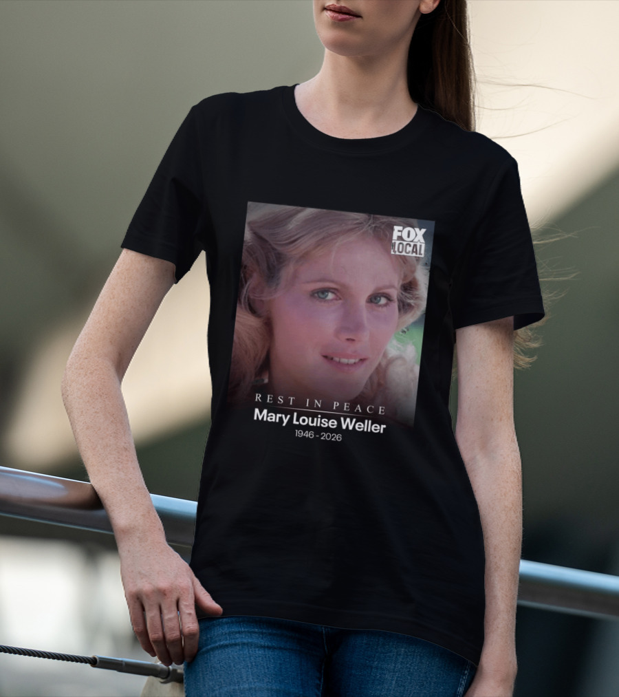 Rest In Peace Mary Louise Weller 1946 2026 Fox Local T-Shirt