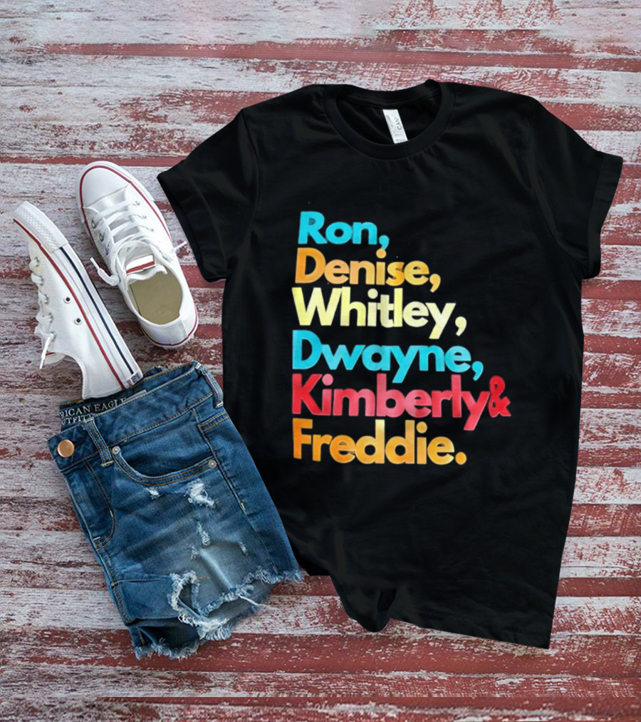 Ron Denise Whitley Dwayne Kimberly Freddie A Different World Names T-Shirt