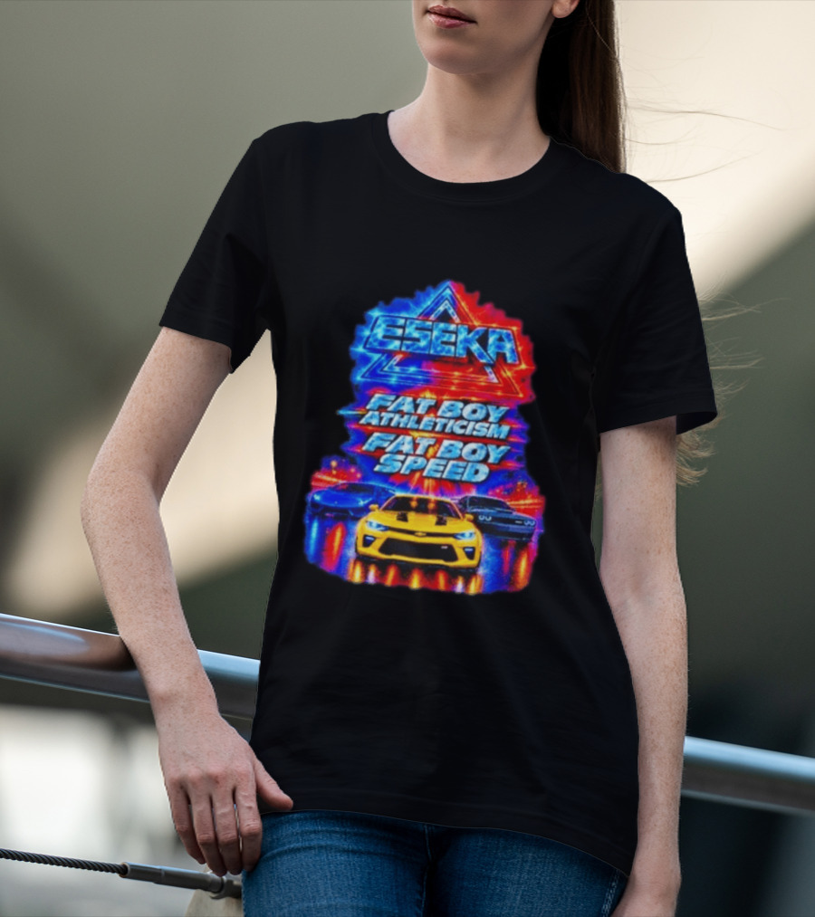 Eseka Fat Boy Athleticism And Fat Boy Speed Supercars T-Shirt