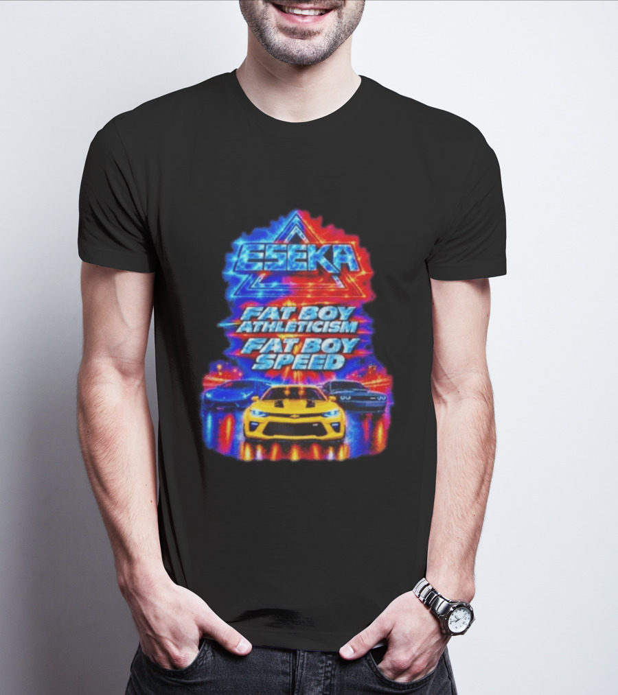 Eseka Fat Boy Athleticism And Fat Boy Speed Supercars T-Shirt