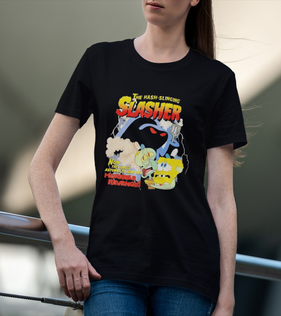 The Hash Slinging Slasher Now The Ghost Returns To Reap His Horrible Revenge T-Shirt