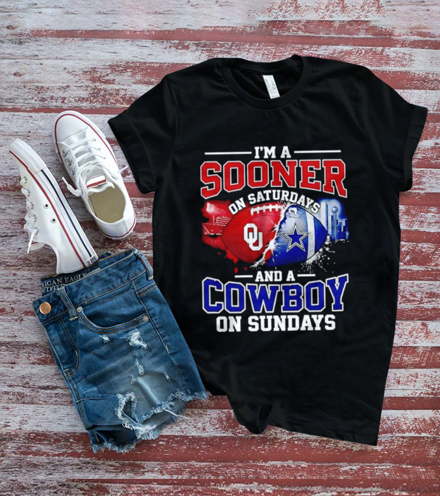 I'm A Sooner On Saturdays And A Cowboy On Sundays Football Fan T-Shirt