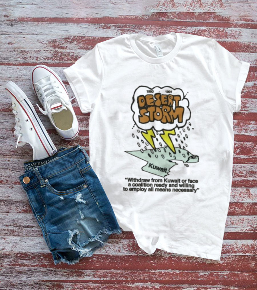 Desert Storm Kuwait 1990 1991 Coalition War Thunderstorm T-Shirt
