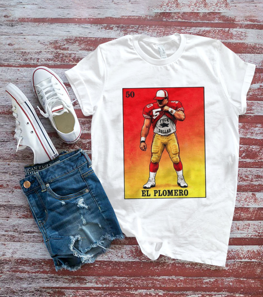 El Plomero 50 Loteria Card 49ers Vs Dallas Rivalry T-Shirt