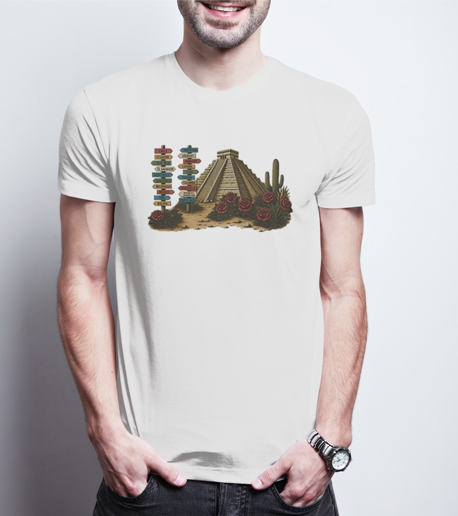 University Of Arizona Latin American Countries Signpost Pyramid Roses Cacti Chile Argentina Mexico T-Shirt