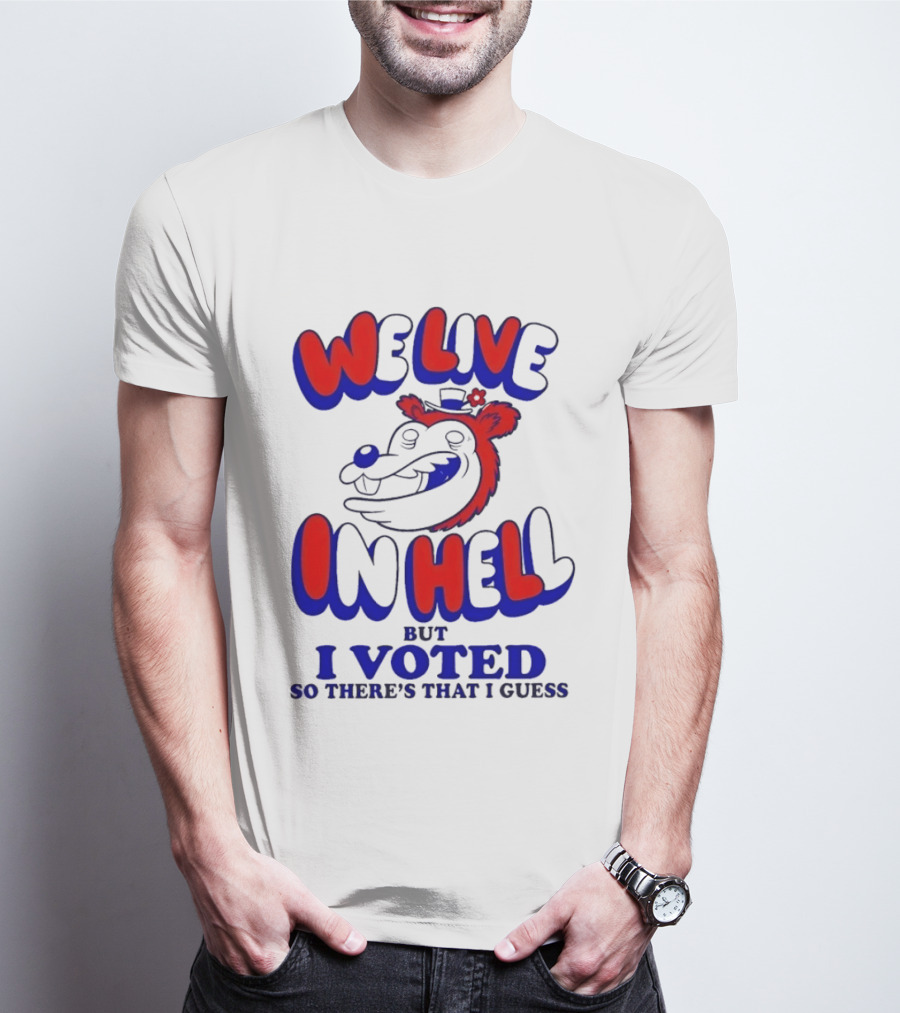 We Live In Hell Cartoon Character Voting T-Shirt