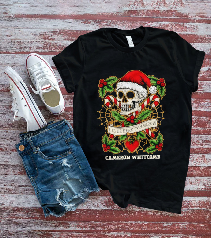 Cameron Whitcomb I'll Be Here Tomorrow Christmas Skull Santa Hat Candy Canes T-Shirt