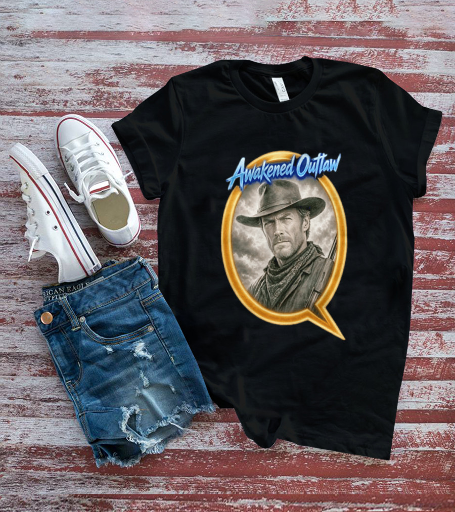 Awakened Outlaw Clint Eastwood Western Cowboy T-Shirt