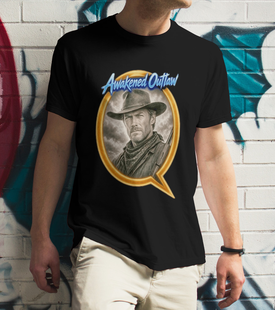 Awakened Outlaw Clint Eastwood Western Cowboy T-Shirt